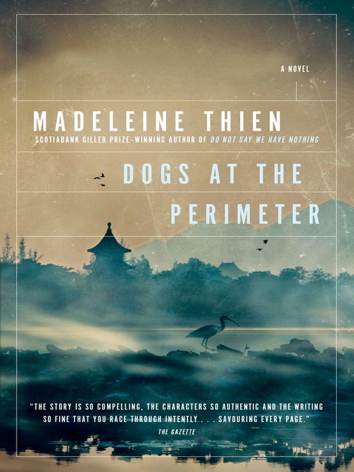Title details for Dogs at the Perimeter by Madeleine Thien - Available